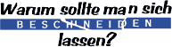 Warum sollte man sich beschneiden lassen?